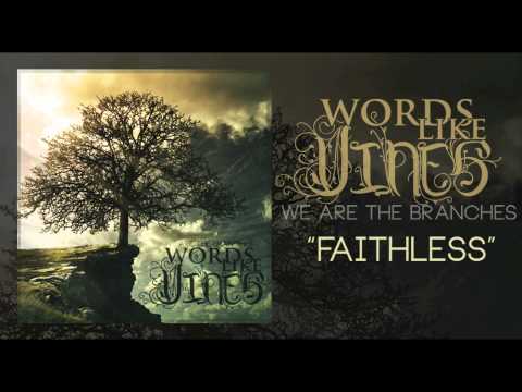 Words Like Vines - Faithless