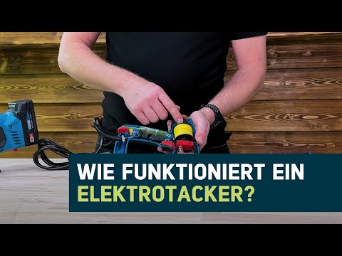 Wie Funktioniert ein Elektrotacker? Tackern ohne Kraftaufwand