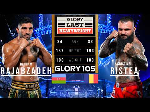 BAHRAM RAJABZADEH  vs CRISTIAN RISTEA FULL FIGHT GLORY 105