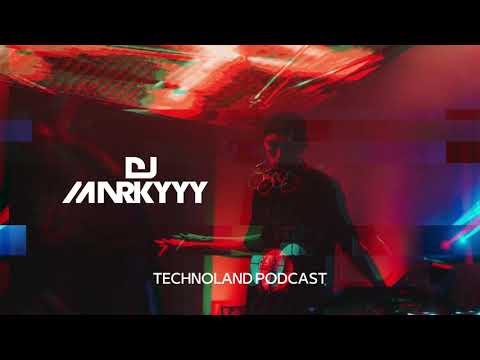 DJ MARKYYY @ TECHNOLAND Podcast #56