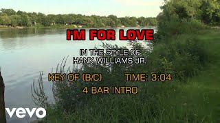 Hank Williams Jr. - I&#39;m For Love (Karaoke)