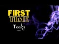 Teeks - First Time (Lirik)