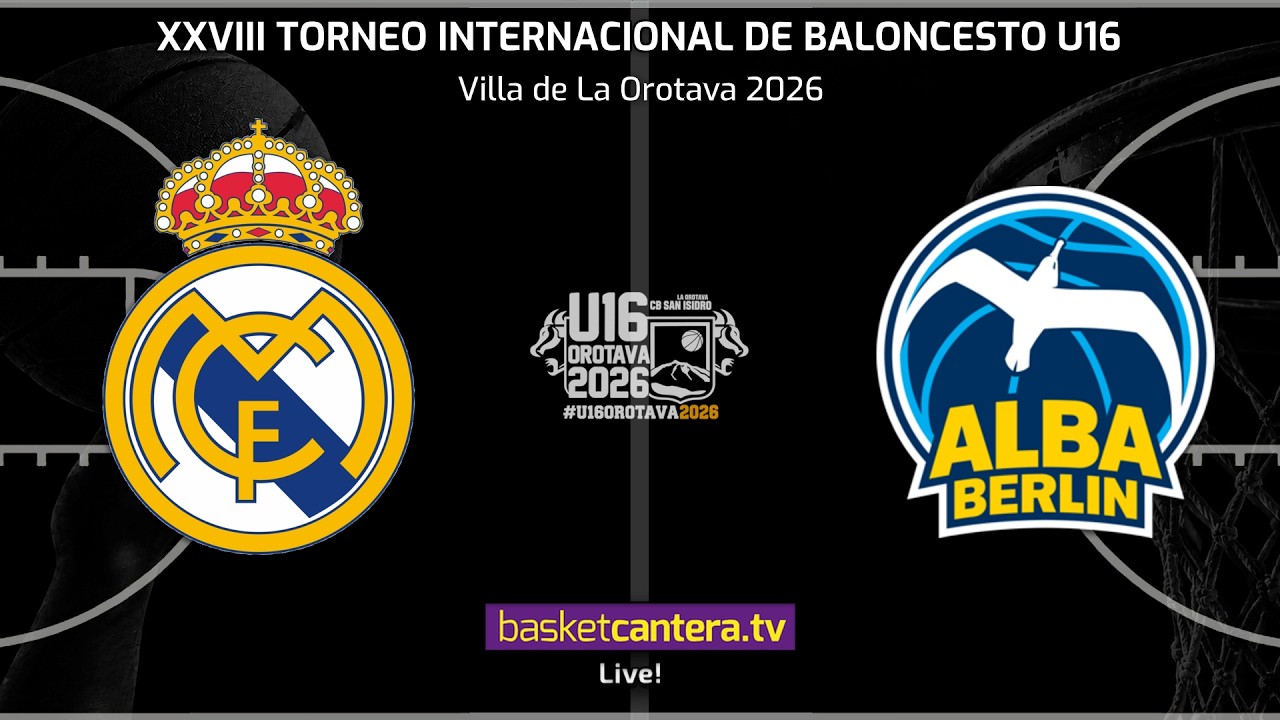 #U16M.  REAL MADRID vs ALBA BERLÍN.- Torneo Internacional Cadete Villa de La Orotava 2026