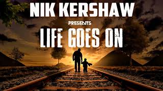 Nik Kershaw - Life Goes On