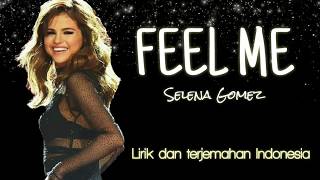 Download lagu Feel Me - Selena Gomez (lirik dan terjemahan Indonesia) mp3