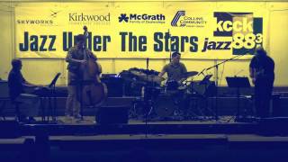 Steve Grismore Quartet - Set 2 of 2 at Jazz Under The Stars 2013