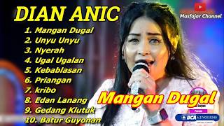 Download lagu DIAN ANIC NEWEST FULL ALBUM 2024 ‼️ MANGAN DUGAL UNYU UNYU NYERAH mp3