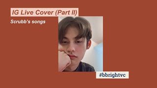 Download lagu Bright Vacharawit cover songs IG Live - Scrubb's Everything/Close/Click mp3