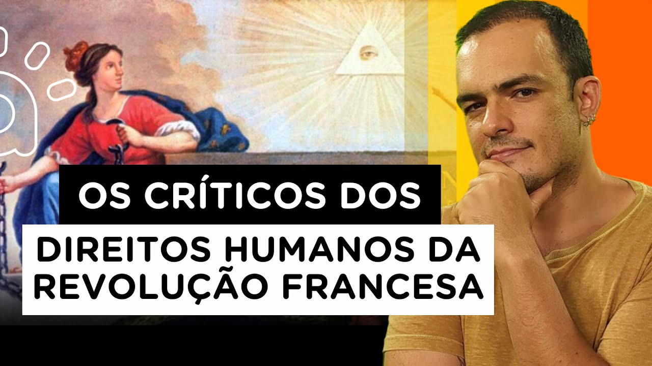 Qual a crítica dos conservadores aos Direitos Humanos da Revolução Francesa? | Burke e De Maistre