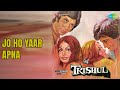 Jo Ho Yaar Apna Trishul Kishore Kumar Lata Mangeshkar Songs Hema Malini Shashi Kapoor