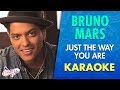 Bruno Mars - Just The Way You Are (Karaoke) | CantoYo