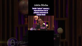 ADELA MICHA ACLARA RUMORES SOBRE SU ENTREVISTA CON #nodal