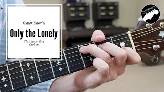 &quot;Only the Lonely&quot; Acoustic Guitar Lesson -  Roy Orbison, Chris Isaak