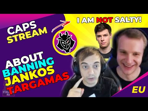 G2 Caps About BANNING G2 Jankos and Targamas [NOT Salty]