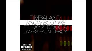 Timbaland - Know Bout Me ft Jay z, Drake, &amp; Fauntleroy