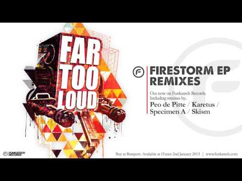 Far Too Loud - Firestorm (Peo De Pitte Remix) [Firestorm EP Remixes] - Funkatech Records