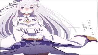 Stay Alive - Emilia (CV. Rie Takahashi 高橋李依) Ost Re:Zero ED / Ending 2 Full