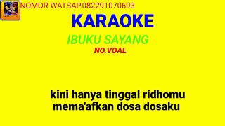 Download lagu KARAOKE IBUKU SAYANG NO.VOCAL mp3 Download lagu KARAOKE IBUKU SAYANG NO.VOCAL mp3