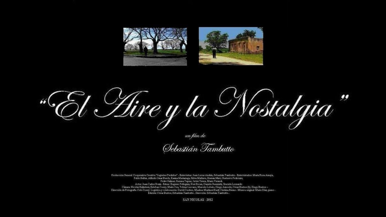 "El Aire y la Nostalgia" un film de Sebastian Tambutto