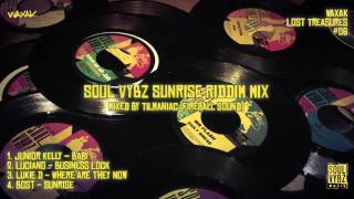 WLT#06 - 'Sunrise' Riddim Mix [mixed by TILMANIAC] [AUDIO]