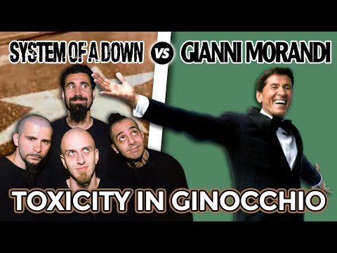 System Of A Down "Toxicity" Vs Gianni Morandi "In ginocchio da te" (Bruxxx Mashup #12)