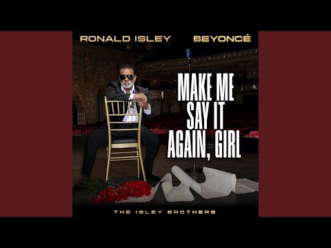 Make Me Say It Again, Girl