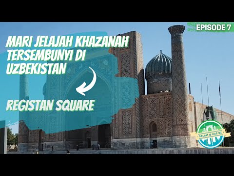 SALAM@KAZ-UZ - Episódio 7: Praça Registan