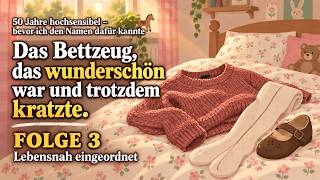 Folge 3: 50 Jahre hochsensibel – bevor ich den Namen dafür kannte.