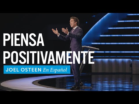 Ten una mentalidad positiva | Joel Osteen