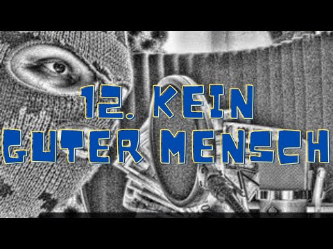 12. Kein Guter Mensch (Perverz)
