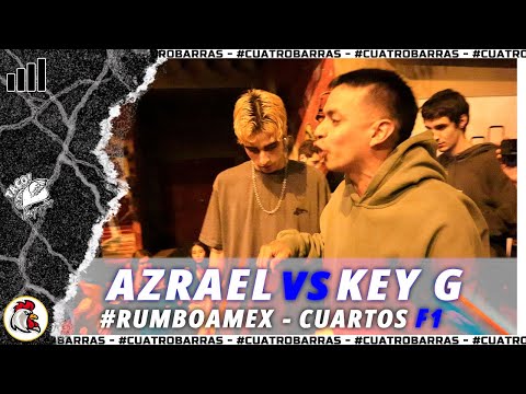 AZRAEL 🇻🇪 VS KEY G | Cuartos | #RumboaMex Fecha 1