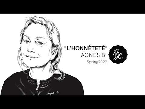 Bon Entendeur : "l'Honnêteté", Agnès B., Spring 2022