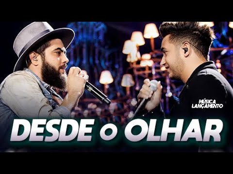 DESDE O OLHAR  | LANÇAMENTO | Inspiração HENRIQUE & JULIANO / Música SERTANEJA