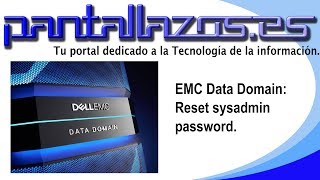EMC DataDomain: Reset SYSADMIN password.