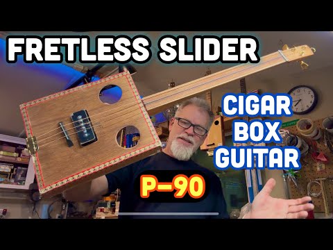 Cigar Box Guitar - Fretless Slider w/ P