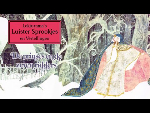 De prinses en de zeven ridders - Lekturama Luister Sprookjes
