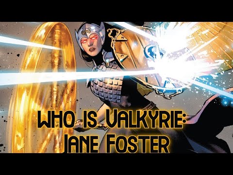 Who is Valkyrie? "Jane Foster" (Marvel)