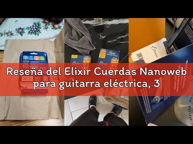 Vídeo relacionado con Elixir Cuerdas Nanoweb para guitarra eléctrica, 3 unidades, Light (10-46)
