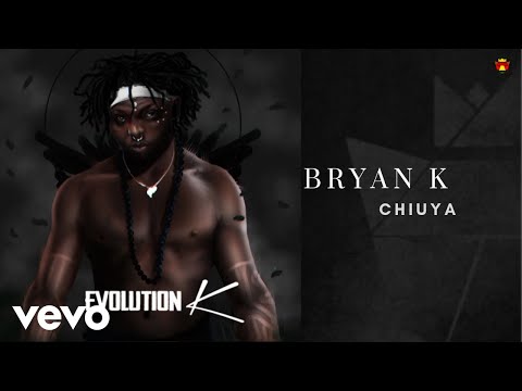 Bryan K - Chiuya (Official Audio)