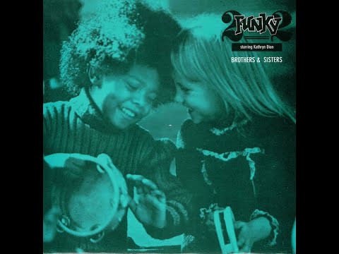 2 Funky 2 – "Brothers & Sisters" (7" mix)