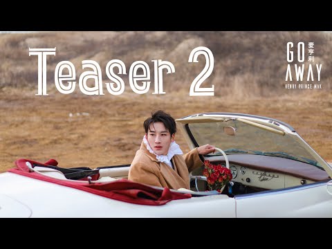 (Teaser 2) HENRY PRINCE MAK - Go Away