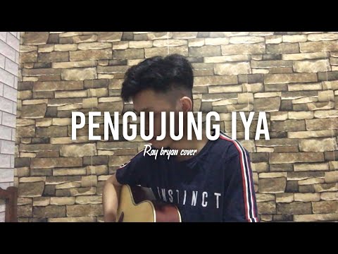 Pengujung Iya ( Paulus Maurice) - Ray Bryan Cover