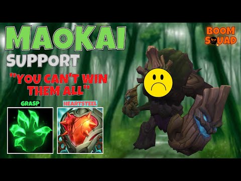 You can't win them all! | Maokai Support with Grasp and Heartsteel | KDA = 5/5/22