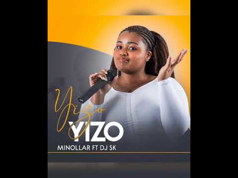 Minollar - Yizo Yizo ft Dj SK ( Official Audio)
