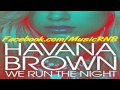 Havana Brown Feat. Pitbull - We Run The Night ...