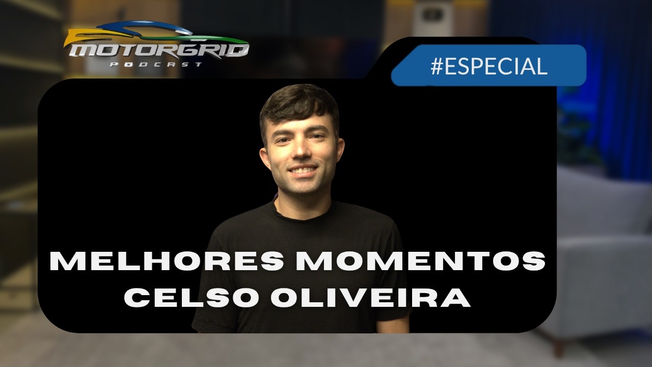Motorgrid Podcast - Melhores Momentos: Celso Oliveira