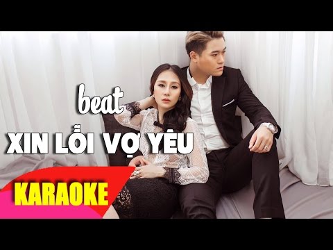 Xin Lỗi Vợ Yêu Karaoke (beat chuẩn) - Vũ Duy Khánh [HOT SONG]