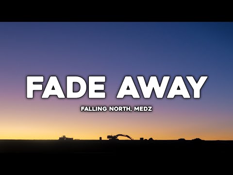 Falling North & MEDZ - Fade Away ( Lyrics) ft. Luma