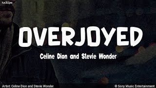 Overjoyed | by Celine Dion and Stevie Wonder | KeiRGee Lyrics Video