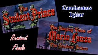 Mario Lanza &quot;Gaudeamus Igitur&quot; Remixed Student Prince Finale (MGM missed a trick!)